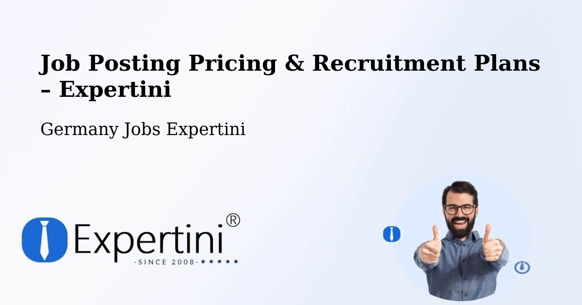 Job Posting Pricing & Recruitment Plans – Wittingen - Wittingen, Germany Jobs Expertini